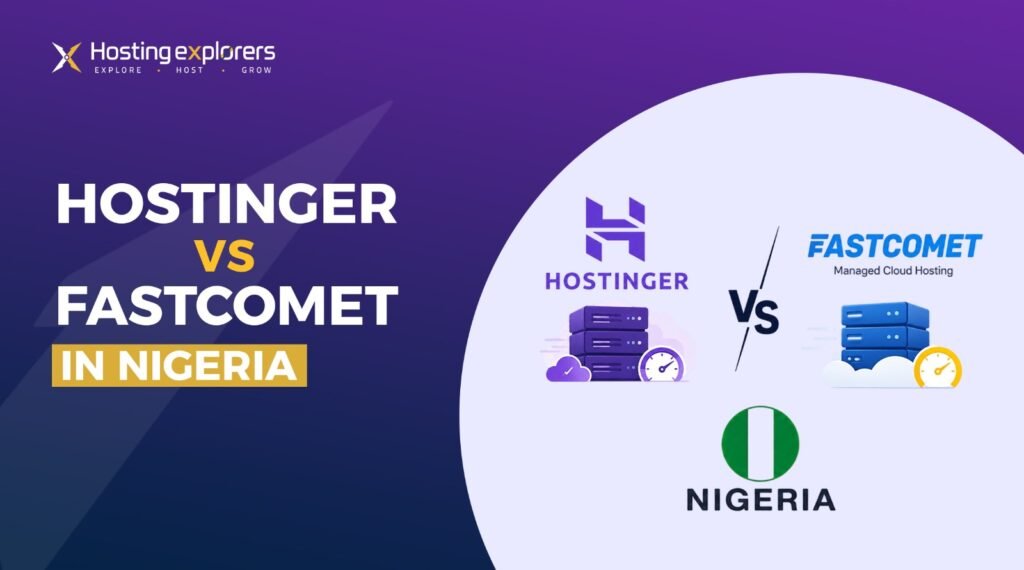 Hostinger vs fastcomet In nigeria