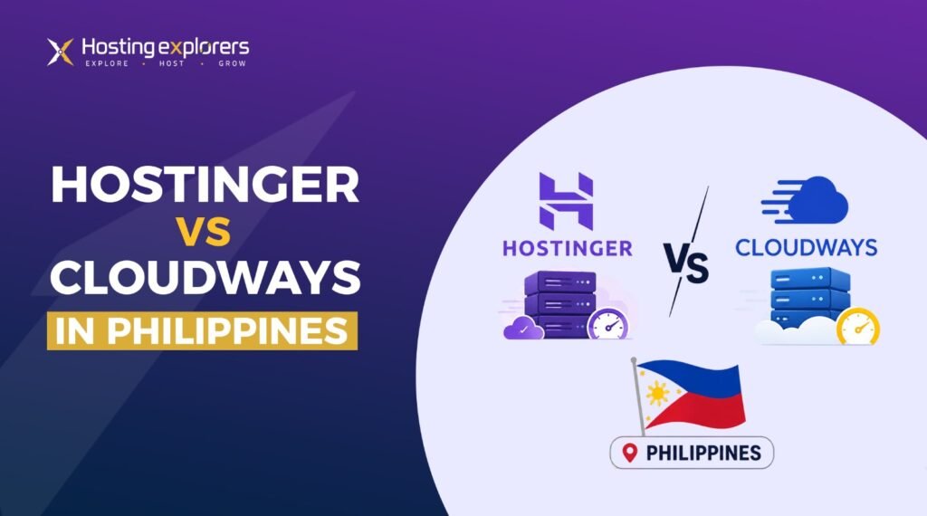Hostinger vs cloudways in Philippines 2026 